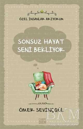 Sonsuz Hayat Seni Bekliyor - Carpe Diem Kitapları