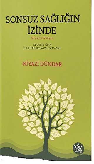 Sonsuz Sağlığın İzinde - Elpis Yayınları - Özel Ürünler