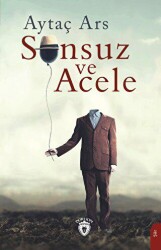 Sonsuz ve Acele - Dorlion Yayınları
