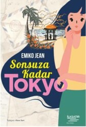 Sonsuza Kadar Tokyo - İlksatır Yayınevi