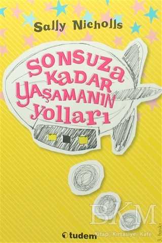 Sonsuza Kadar Yaşamanın Yolları - Tudem Yayınları
