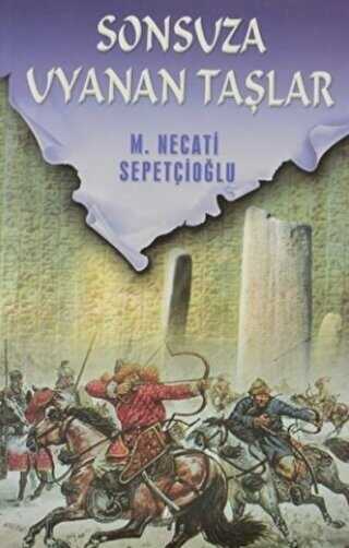 Sonsuza Uyanan Taşlar - İrfan Yayıncılık
