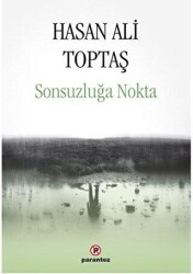 Sonsuzluğa Nokta - Parantez Yayınları