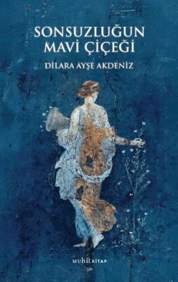 Sonsuzluğun Mavi Çiçeği - 1