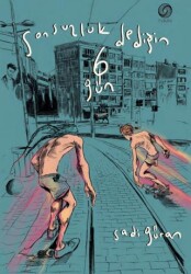 Sonsuzluk Dediğin 6 Gün - Nada Kitap