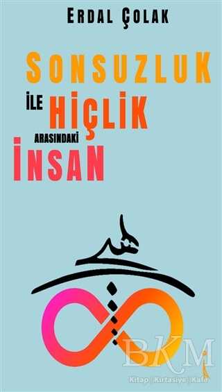 Sonsuzluk İle Hiçlik Arasındaki İnsan - İkinci Adam Yayınları