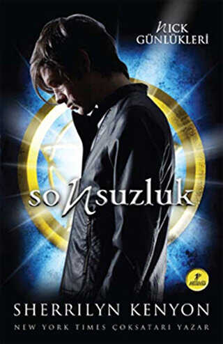 Sonsuzluk - Nick Günlükleri 1. Kitap - Artemis Yayınları
