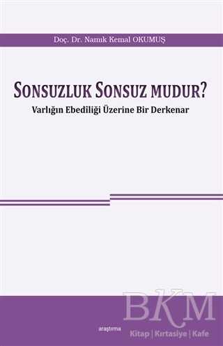 Sonsuzluk Sonsuz Mudur? - 1