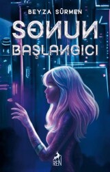 Sonun Başlangıcı - Ren Kitap