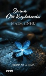 Sonun Öte Kıyılarında Maem Sinhu - Hece Yayınları