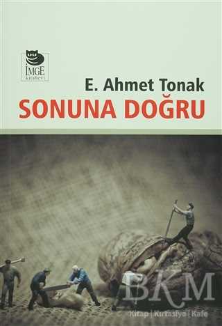 Sonuna Doğru - İmge Kitabevi Yayınları