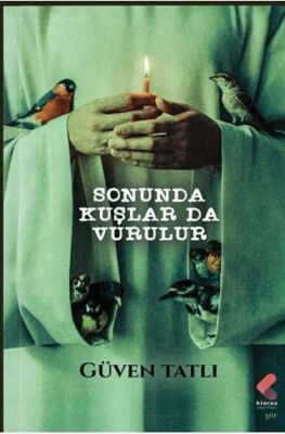 Sonunda Kuşlar da Vurulur - 1