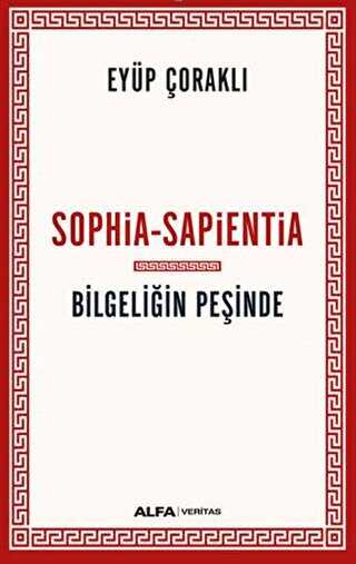 Sophia - Sapientia - Bilgeliğin Peşinde