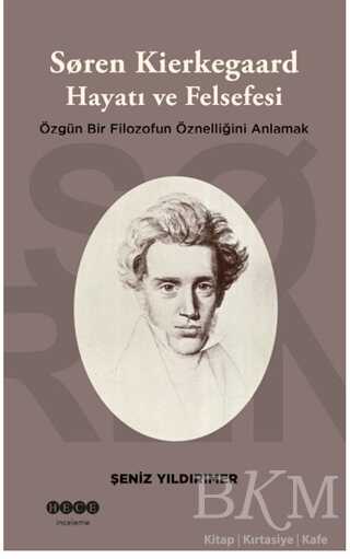 Soren Kierkegaard Hayatı ve Felsefesi - Hece Yayınları