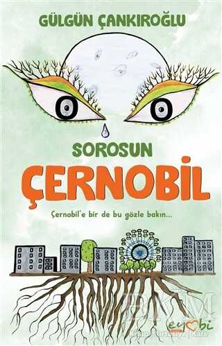 Sorosun Çernobil - Eyobi Yayınları