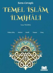 Soru Cevaplı Temel İslam İlmihali - Kitap Kalbi Yayıncılık