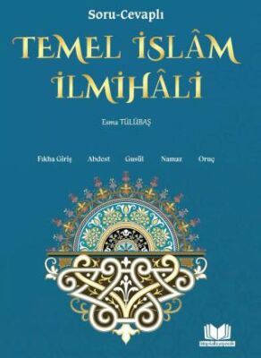 Soru Cevaplı Temel İslam İlmihali - 1