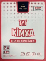Soru Kalesi Yayınları TYT Kimya Ders Anlatım Föyleri - Soru Kalesi Yayınları