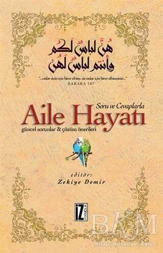 Soru ve Cevaplarla Aile Hayatı - İz Yayıncılık