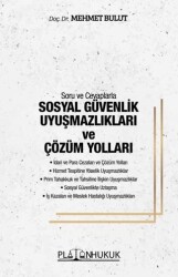 Soru ve Cevaplarla Sosyal Güvenlik Uyuşmazlıkları ve Çözüm Yolları - Platon Hukuk