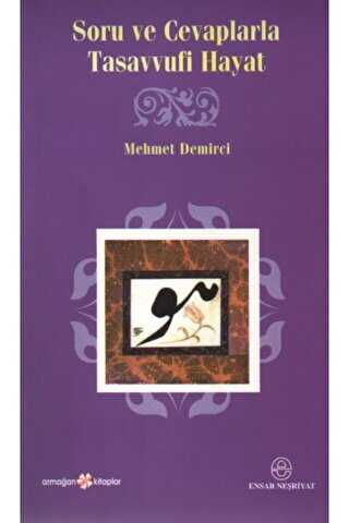 Soru ve Cevaplarla Tasavvufi Hayat - Ensar Neşriyat