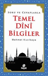 Soru ve Cevaplarla Temel Dini Bilgiler - Hayat Yayınları