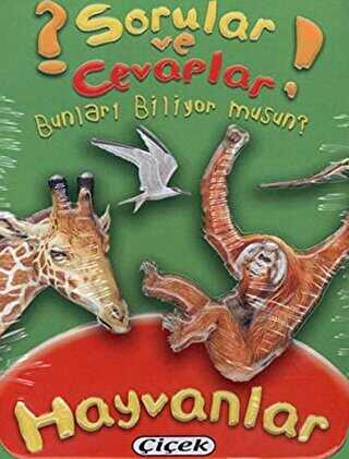 Sorular ve Cevaplar - Hayvanlar - Çiçek Yayıncılık