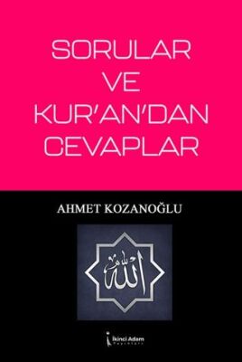 Sorular ve Kur`an`dan Cevaplar - 1