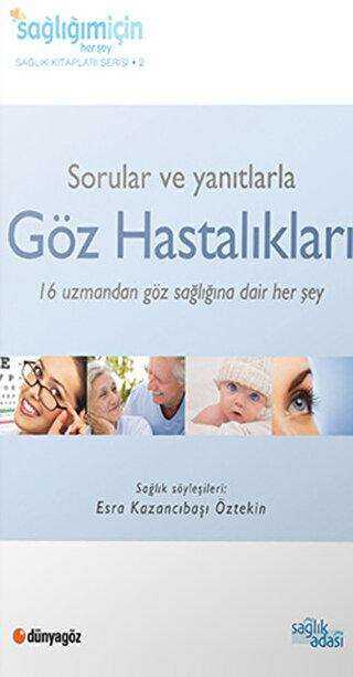Sorular ve Yanıtlarla Göz Hastalıkları - Sağlık Adası Yayınları
