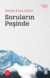 Soruların Peşinde - Ketebe Yayınları