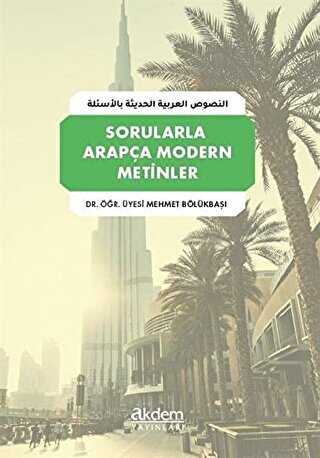 Sorularla Arapça Modern Metinler - Akdem Yayınları