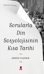 Sorularla Din Sosyolojisinin Kısa Tarihi - Kapı Yayınları