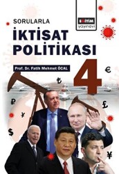 Sorularla İktisat Politikası 4 - Eğitim Yayınevi - Bilimsel Eserler