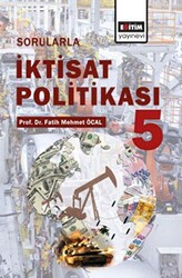 Sorularla İktisat Politikası- 5 - Eğitim Yayınevi - Bilimsel Eserler