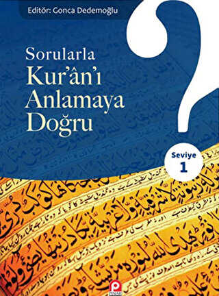 Sorularla Kur`an`ı Anlamaya Doğru - 1