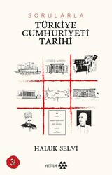 Sorularla Türkiye Cumhuriyeti Tarihi - Yeditepe Yayınevi