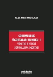 Sorumluluk Sigortaları Hukuku - I - On İki Levha Yayınları