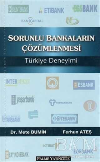Sorunlu Bankaların Çözümlenmesi Türkiye Deneyimi