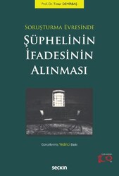 Soruşturma Evresinde Şüphelinin İfadesinin Alınması - Seçkin Yayıncılık