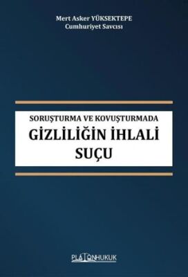 Soruşturma ve Kovuşturmada Gizliliğin İhlali Suçu - 1