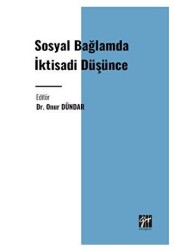 Sosyal Bağlamda İktisadi Düşünce - Gazi Kitabevi