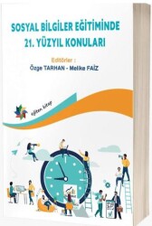 Sosyal Bilgiler Eğitiminde 21. Yüzyıl Konuları - Eğiten Kitap