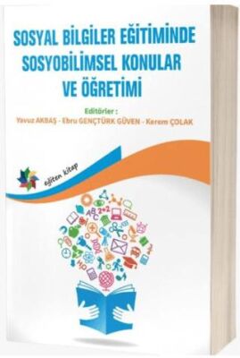 Sosyal Bilgiler Eğitiminde Sosyobilimsel Konular Ve Öğretimi - 1