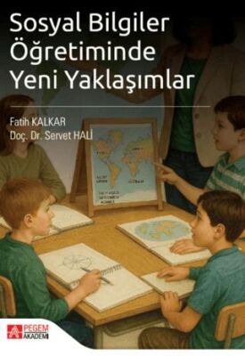 Sosyal Bilgiler Öğretiminde Yeni Yaklaşımlar - 1