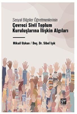 Sosyal Bilgiler Öğretmenlerinin Çevreci Sivil Toplum Kuruluşlarına İlişkin Algıları - 1