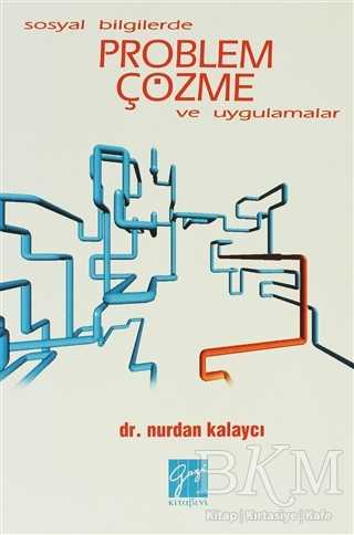 Sosyal Bilgilerde Problem Çözme ve Uygulamalar - Gazi Kitabevi
