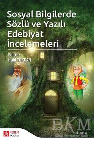 Sosyal Bilgilerde Sözlü ve Yazılı Edebiyat İncelemeleri - Pegem Akademi Yayıncılık