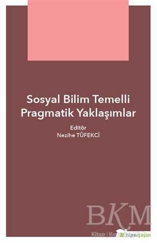 Sosyal Bilim Temelli Pragmatik Yaklaşımlar - Hiperlink Yayınları