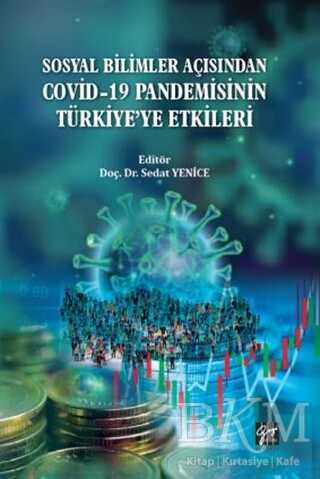 Sosyal Bilimler Açısından Covid-19 Pandemisinin Türkiye` ye Etkileri