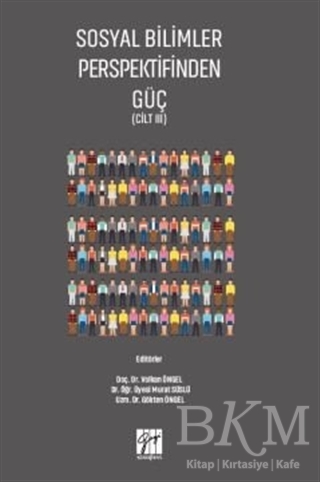 Sosyal Bilimler Perspektifinden Güç Cilt 3 - Gazi Kitabevi